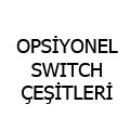 OPSİYON SWITCH